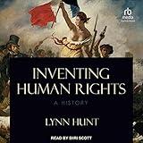 Inventing Human Rights: A History