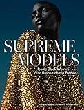 Supreme Models: Iconic Black Women Who Revolutionized Fashion