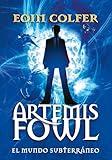 Artemis Fowl: el mundo subterráneo / Artemis Fowl (Spanish Edition)