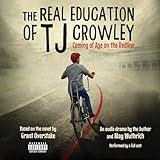 The Real Education of TJ Crowley: Coming of Age on the Redline: An Audio Drama
