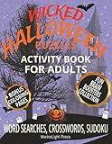 Wicked Halloween Puzzles – Activity Book for Adults: Spooky Brain Teasers and Relaxing Puzzles for Seasonal Fun — Challenging Word Searches, ... / 50+ Puzzles...Gift for Vacations & Breaks