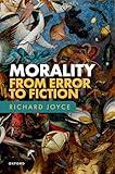 Morality: From Error to Fiction