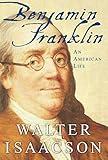 Benjamin Franklin: An American Life