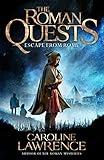 Escape from Rome: Book 1 (The Roman Quests)
