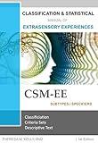Classification and Statistical Manual of Extrasensory Experiences, 1st Edition: CSM-EE