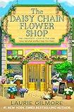 The Daisy Chain Flower Shop: A brand new Dream Harbor romance from the #1 New York Times bestselling author