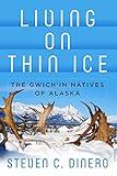 Living on Thin Ice: The Gwich'in Natives of Alaska