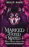 MARKED - A Fated Mates Paranormal Romance: Wolves of Stone Mountain Book 1 (Wolves of Stone Mountain - Fated Mates Paranormal Romance)