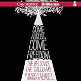 Come August, Come Freedom: The Bellows, The Gallows, and The Black General Gabriel