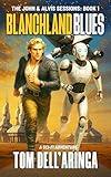 Blanchland Blues: A Sci-fi Adventure (The John and Alvis Sessions Book 1)