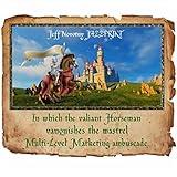 In Which the Valiant Horseman Vanquishes the Wastrel Multi-Level Marketing Ambuscade.