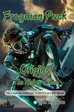 Frogman Puck Origins: The Rising Tides: The Legends Awaken: A Hero's Dream Quest (Family Values Series)