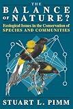 The Balance of Nature?: Ecological Issues in the Conservation of Species and Communities