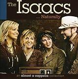 The Isaacs Naturally: An Almost A Cappella Collection