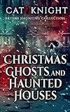 Christmas Ghosts and Haunted Houses