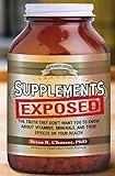 Supplements Exposed: The Truth They Don't Want You to Know About Vitamins, Minerals, and Their Effects on Your Health