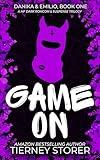 Game On: A Reverse Grumpy Sunshine, Hilarious Female Stalker, Suspense Spicy Romance Trilogy (Gangsters Paradise Book 10)