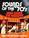 Sounds of the 70's - Here Comes the Weekend
