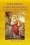 Following God's Pedagogy: Principles for Children's Catechesis