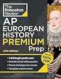 Princeton Review AP European History Premium Prep, 24th Edition: 6 Practice Tests + Digital Practice Online + Content Review (College Test Preparation)