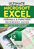 Ultimate Microsoft Excel Formula & Function Reference Guide: 500+ Practical Tips for Beginners to Experts including AI prompts for ChatGPT