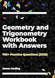 Geometry and Trigonometry Workbook with Answers: 750+ Practice Questions (2025)