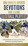 One-Minute Sports Devotions for Young Baseball Players: Biblical Guidance for Teens to Grow in Faith, Confidence, and Mental Toughness