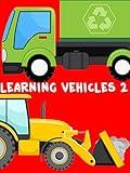 Learning Vehicles for Children 2 - Learn Trucks, Cars, Fire Engines, Police Car, Cement Mixer Truck, Bulldozer, Vehicels and more