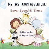 My First Coin Adventure: Save, Spend and Share