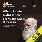 What Darwin Didn’t Know: The Modern Science of Evolution