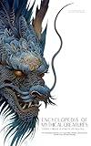Encyclopedia of Mythical Creatures - Taoism, Chinese & Korean Mythology: An Illustrated Bestiary of Legendary Beasts, Dragons & Spirits from Ancient Civilizations. (Mythology and Folklore Book 11)