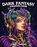 Dark Fantasy: Horror Adult Coloring Book with Fairies, Mermaids, Princesses, Unicorns, Vampires, Witches and More!