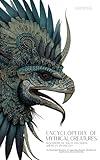 Encyclopedia of Mythical Creatures - Mesoamerican, South and North American Mythology: An Illustrated Bestiary of Legendary Beasts, Monsters & Spirits ... Worlds. (Mythology and Folklore Book 7)