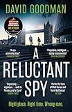 A Reluctant Spy: A gripping spy thriller debut