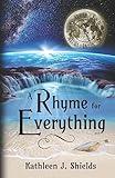 A Rhyme for Everything: Rhythmic Poetry for Everyone