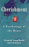 Cherishment: A Psychology of the Heart