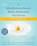 A Mindfulness-Based Stress Reduction Workbook (New Harbinger Self-Help Workbook)