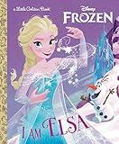 I Am Elsa (Disney Frozen) (Little Golden Book)