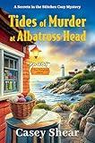 Tides of Murder at Albatross Head: A Secrets in the Stitches Cozy Mystery