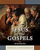 The Jesus of the Gospels: An Introduction