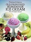 Old-Fashioned Homemade Ice Cream: With 58 Original Recipes