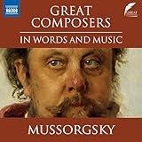 Mussorgsky in Words and Music: Great Composers in Word and Music