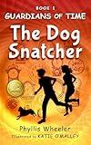 The Dog Snatcher (Guardians of Time)
