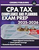 CPA TAX COMPLIANCE AND PLANNING EXAM PREP 2025-2026: 400+ Practice Questions, Detailed Answer, Explanations, and Prep Insights