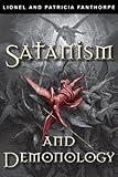 Satanism and Demonology (Mysteries and Secrets Book 17)