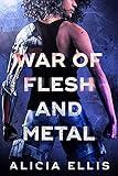 War of Flesh and Metal: A Young Adult Science Fiction Mystery