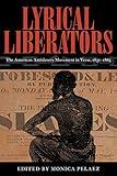 Lyrical Liberators: The American Antislavery Movement in Verse, 1831–1865