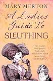 A Lady's Guide to Sleuthing (The Lavinia Rathbone Mysteries Book 1)