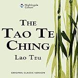 The Tao Te Ching: Original Classic Version