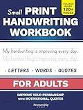 Small Print Handwriting Workbook for Adults: Improve your Penmanship & Writing Skills with Motivational Quotes and Positive Affirmations (Kindle Scribe Only)